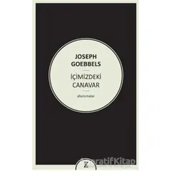 İçimizdeki Canavar - Joseph Goebbels - Zeplin Kitap