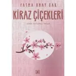 Kiraz Çiçekleri - Fatma Onay Sak - Aşiyan Yayınları