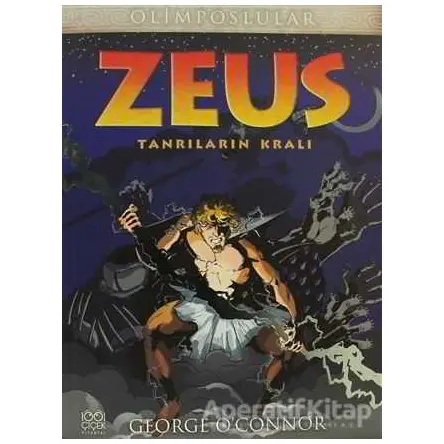 Zeus - Olimposlular - George OConnor - 1001 Çiçek Kitaplar