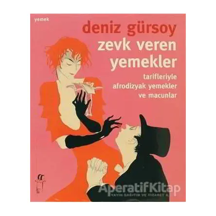 Zevk Veren Yemekler - Deniz Gürsoy - Oğlak Yayıncılık