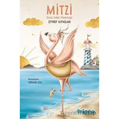 Mitzi: Dans Eden Flamingo - Zeynep Alpaslan - Hippo Yayınları