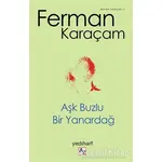 Aşk Buzlu Bir Yanardağ - Ferman Karaçam - Az Kitap