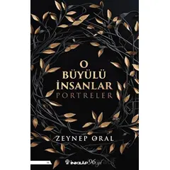 O Büyülü İnsanlar - Zeynep Oral - İnkılap Kitabevi