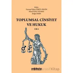 Toplumsal Cinsiyet ve Hukuk - Cilt 5 - Zeynep Özlem Üskül Engin - On İki Levha Yayınları