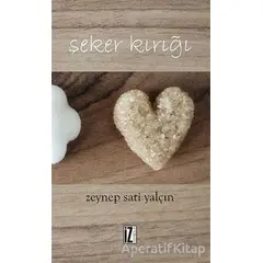 Şeker Kırığı - Zeynep Sati Yalçın - İz Yayıncılık