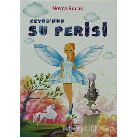 Zeyno’nun Su Perisi - Nevra Bucak - Aya Kitap