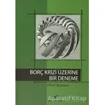 Borç Krizi Üzerine Bir Deneme - Fikret Başkaya - Öteki Yayınevi