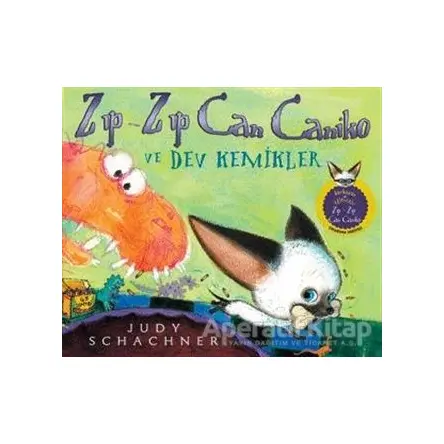 Zıp-Zıp Can Caniko ve Dev Kemikler - Judy Schachner - Artemis Yayınları