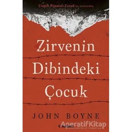 Zirvenin Dibindeki Çocuk - John Boyne - Tudem Yayınları