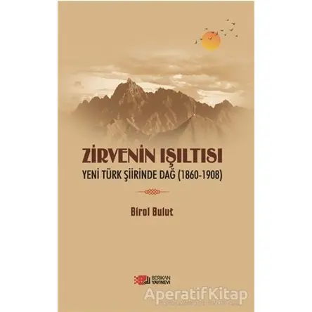 Zirvenin Işıltısı - Birol Bulut - Berikan Yayınevi