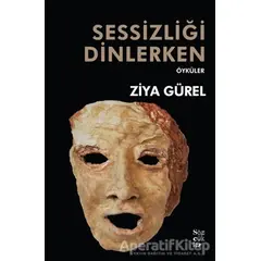 Sessizliği Dinlerken - Ziya Gürel - Sözcükler Yayınları