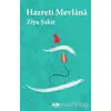 Hazreti Mevlana - Ziya Şakir - Akıl Fikir Yayınları