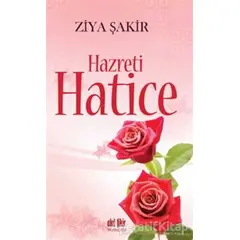 Hazreti Hatice - Ziya Şakir - Akıl Fikir Yayınları