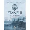 İstanbul (L’Orient) - Eugene Flandin - Zodyak Kitap