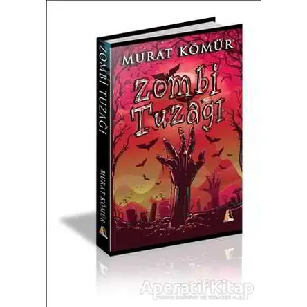 Zombi Tuzağı - Murat Kömür - Akis Kitap