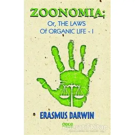 Zoomania - Or, The Life Of Organic Life 1 - Erasmus Darwin - Gece Kitaplığı