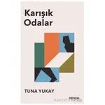 Karışık Odalar - Tuna Yukay - Epona Kitap