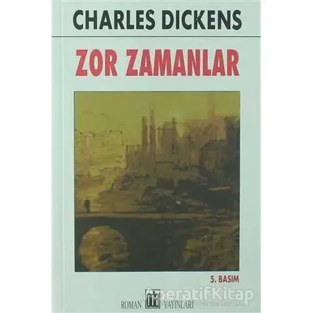 Zor Zamanlar - Charles Dickens - Oda Yayınları