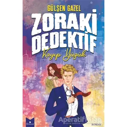 Zoraki Dedektif - Kayıp Yüzük - Gülşen Gazel - Serencam Yayınevi