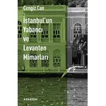 İstanbulun Yabancı ve Levanten Mimarları - Cengiz Can - Arketon Yayıncılık