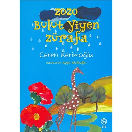 Zozo - Bulut Yiyen Zürafa - Ceren Kerimoğlu - Sia Kitap