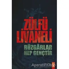 Rüzgarlar Hep Gençtir - Zülfü Livaneli - Dex Yayınevi