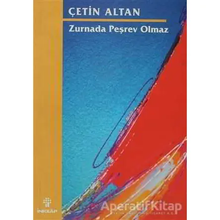 Zurnada Peşrev Olmaz - Çetin Altan - İnkılap Kitabevi