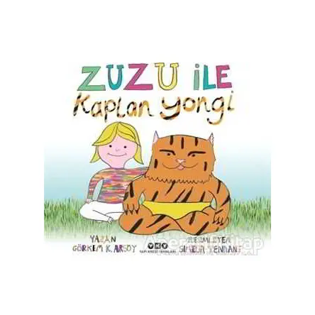 Zuzu İle Kaplan Yongi - Görkem K. Arsoy - Yapı Kredi Yayınları