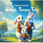 Meraklı Tavşan Taku - Yağmur Candan - Kitap Müptelası Yayınları