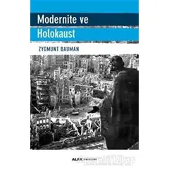 Modernite ve Holokaust - Zygmunt Bauman - Alfa Yayınları